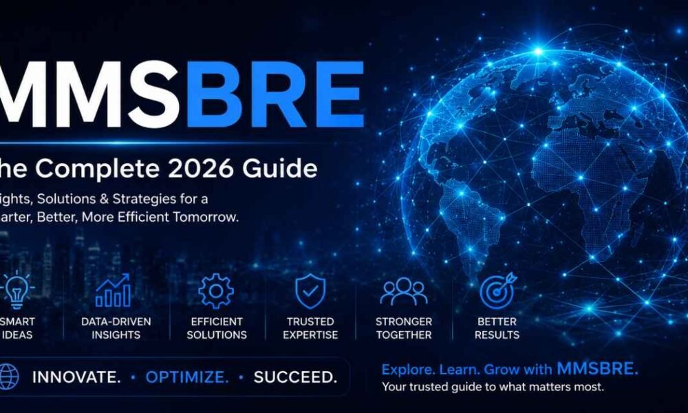 MMSBRE in : The Complete Guide to Its Meaning, Features, Uses, and Growing Online Interest