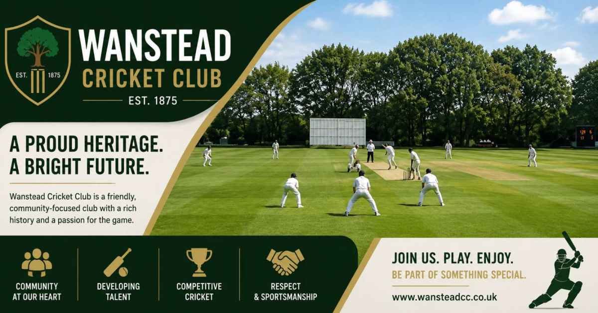 Wanstead Cricket Club (Guide): History, Teams, Facilities, Membership, and Community Legacy