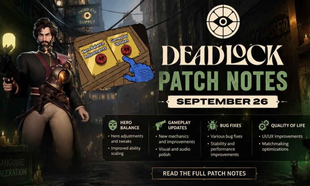 Deadlock Patch Notes : Complete Guide to the Latest Updates, Hero Changes, Balance Adjustments, and Gameplay Improvements