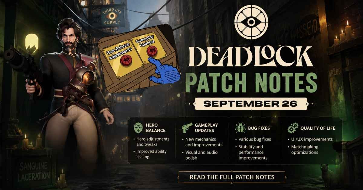 Deadlock Patch Notes : Complete Guide to the Latest Updates, Hero Changes, Balance Adjustments, and Gameplay Improvements